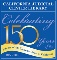 Celebrating 150 years of the Library of the Supreme Court of California 1868–2018